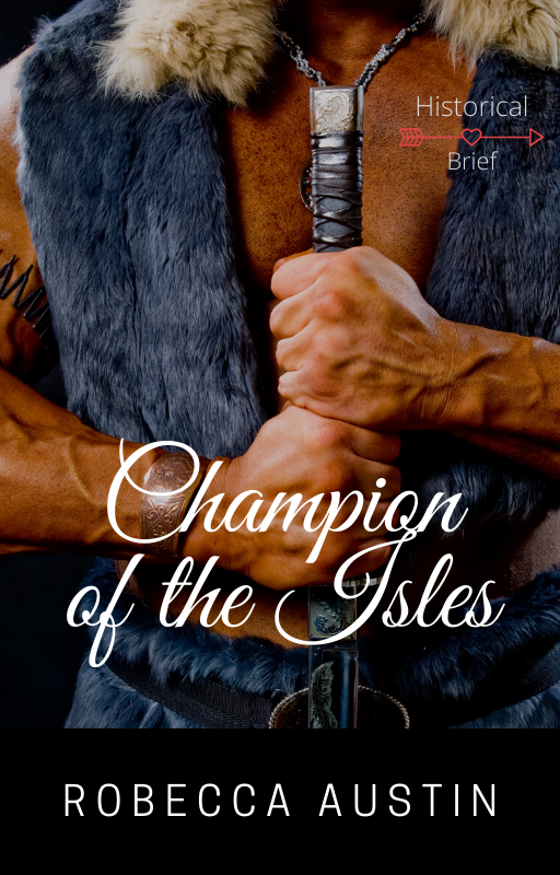 Champion of the Isles, a short story by Robecca Austin
